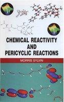 Chemical Reactivity And Pericyclic Reactions