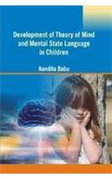 Development of Theory of Mind and Mental State Language in Children
