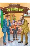 Moral Stories - The Wooden Bowl