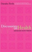 DISCUSSIONS ON HEALTH:BUDDHISM AND THE ART OF MEDICINE