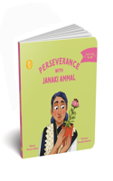 Perseverance with Janaki Ammal: (Learning to Be)