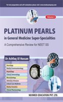 Platinum Pearls in General Medicine Super-Specialities: A Comprehensive review for NEET SS [DM] Volume 2