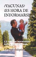 ¿vacunas? ¡es Hora de Informarse!
