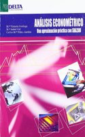 Analisis econometrico: una aproximacion practica con Shazam (Spanish Edition)