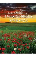 Lupi e Agnelli 2 - I Viaggi della Speranza: (Italian)