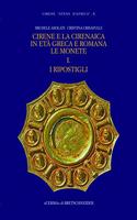 Cirene E La Cirenaica in Eta Greca E Romana. Le Monete. I. I Ripostigli