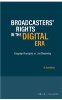 Broadcasters' Rights in the Digital Era