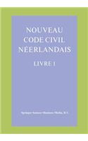 Nouveau Code Civil Néerlandais Livre 1