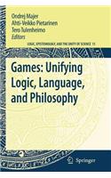 Games: Unifying Logic, Language, and Philosophy