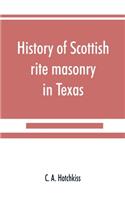 History of Scottish rite masonry in Texas