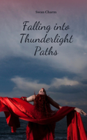 Falling into Thunderlight Paths