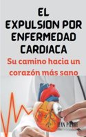 El Expulsión Por Enfermedad Cardíaca: Su camino hacia un corazón más sano