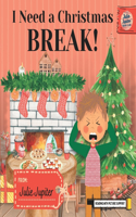 I Need a Christmas BREAK!