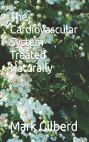 Cardiovascular System Treated Naturally