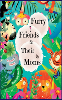 Furry Friends & Their Moms