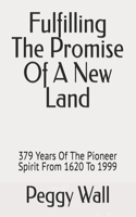 Fulfilling The Promise Of A New Land