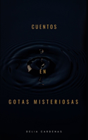 Cuentos En Gotas Misteriosas