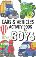 Cars & Vehicles Activity Book For Boys: Things That Go Coloring, Transportation Mazes, Word Puzzles, Letter Tracing, Word Matching Game, and More for Boys Ages 4-8!