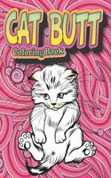 Cat Butt: Coloring Book for Cat Lovers