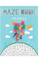 Maze Book for Kids 6-8