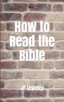 How to Read the Bible