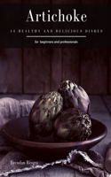 Artichoke: 14 healthy and delicious dishes