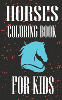 Horse Coloring Book For Kids.: Horse Stress Relief Design To Color For Kids and Toddlers.