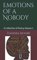 Emotions of a Nobody: A Collection of Poetry Volume 1