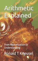 Arithmetic Explained: From Memorization to Understanding