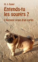 Entends-tu les soupirs ?
