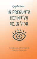 La Pregunta Definitiva de la Vida