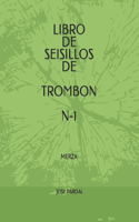Libro de Seisillos de Trombon N-1: Merza(1 Libro de Seisillos de Trombon Merza)