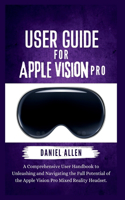 User Guide for Apple Vision Pro