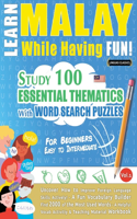 Learn Malay While Having Fun! - For Beginners: Easy to Intermediate - Study 100 Essential Thematics with Word Search Puzzles - Vol.1