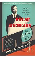 Oscar Micheaux: The Great and Only