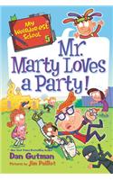 My Weirder-est School: Mr. Marty Loves a Party!: (5 My Weirder-Est School)