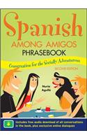Spanish Among Amigos Phrasebook, Second Edition