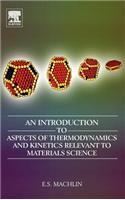 An Introduction to Aspects of Thermodynamics and Kinetics Relevant to Materials Science