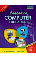 Access To Computer Education For Class 4 (Rev. Ed.)