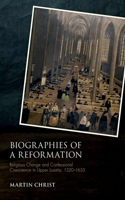 Biographies of a Reformation