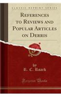 References to Reviews and Popular Articles on Derris (Classic Reprint)
