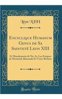 Encyclique Humanum Genus de Sa Sainteté Leon XIII: Et Mandements de Nn. Ss. Les Évêques de Montréal, Rimouski Et Trois-Rivières (Classic Reprint)