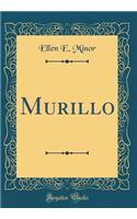 Murillo (Classic Reprint)