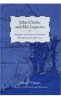 John Clarke and His Legacies