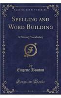 Spelling and Word Building