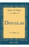 Douglas (Classic Reprint)