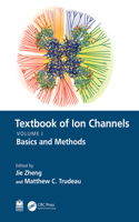 Textbook of Ion Channels Volume I