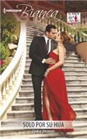 Solo por su hija/ Only for Her Child (Harlequin Bianca (Spanish))