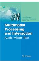 Multimodal Processing and Interaction