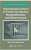 International Control of Tritium for Nuclear Nonproliferation and Disarmament